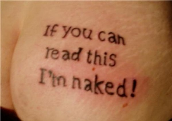 tatouage insolite : If you can see this I'm naked !